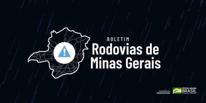Ministério da Infraestrutura: Situação das rodovias e ferrovias em Minas Gerais (11 de janeiro, 13h30)
