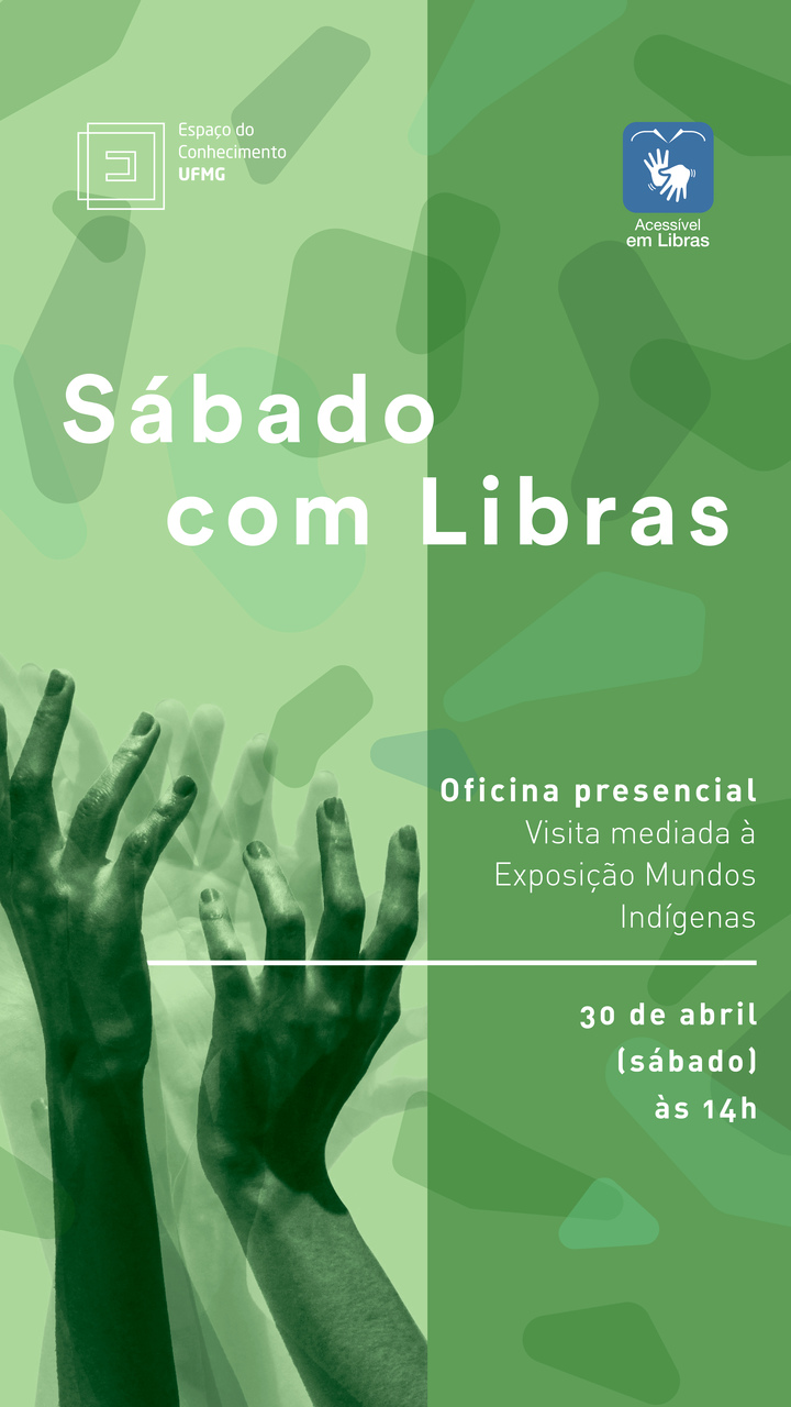 Espaço do Conhecimento UFMG realiza visita mediada à exposição Mundos Indígenas acessível em Libras
