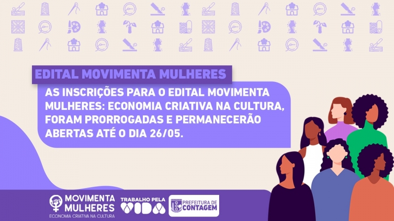 Prefeitura prorroga inscrições do edital “Movimenta Mulheres: Economia Criativa na Cultura”