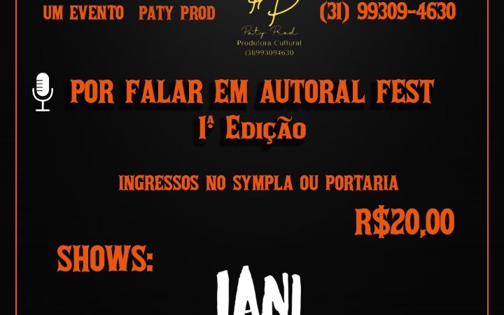 Paty Prod apresenta: 1ª Edição do Por Falar em Autoral Fest