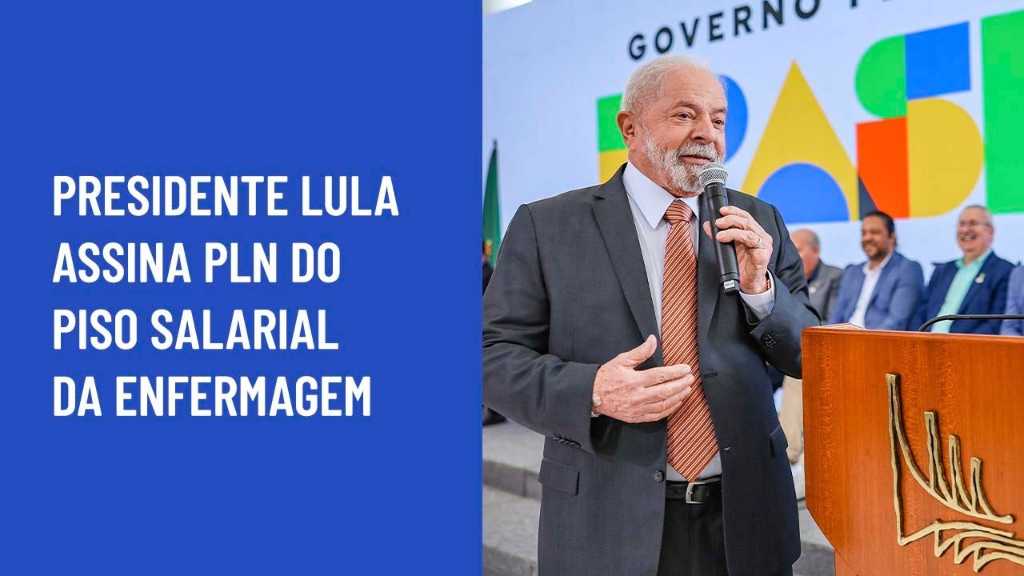 Presidente assina projeto de lei que garante R$ 7,3 bi para piso da enfermagem