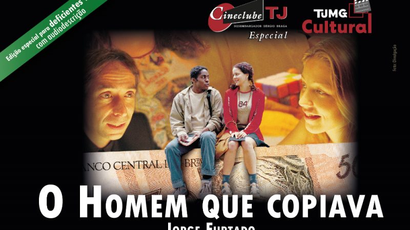 Cineclube TJ apresenta “O Homem Que Copiava” com audiodescrição para pessoas com deficiência visual