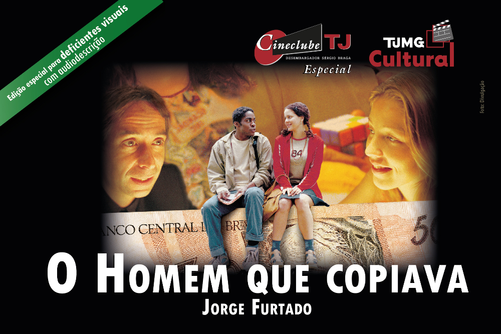 Cineclube TJ apresenta “O Homem Que Copiava” com audiodescrição para pessoas com deficiência visual