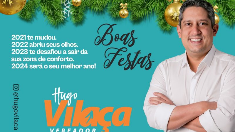 Mensagens de boas festas do vereador Hugo Vilaça