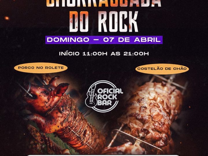 Oficial Rock Bar informa: vem aí CHURRASCADA DO ROCK (07/04)