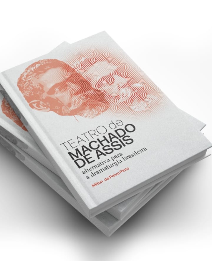 LIVRO INÉDITO SOBRE A OBRA TEATRAL DE MACHADO DE ASSIS SERÁ LANÇADO EM BELO HORIZONTE