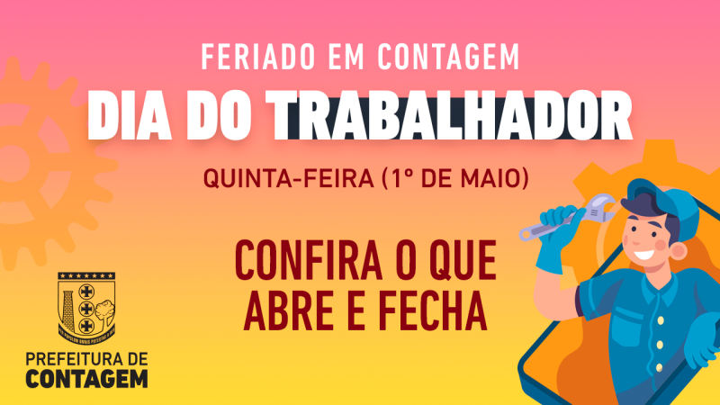 Abre e Fecha: feriado do Dia do Trabalhador (1º/5)