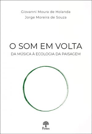 Livro analisa as revelações que as paisagens sonoras trazem sobre o meio ambiente