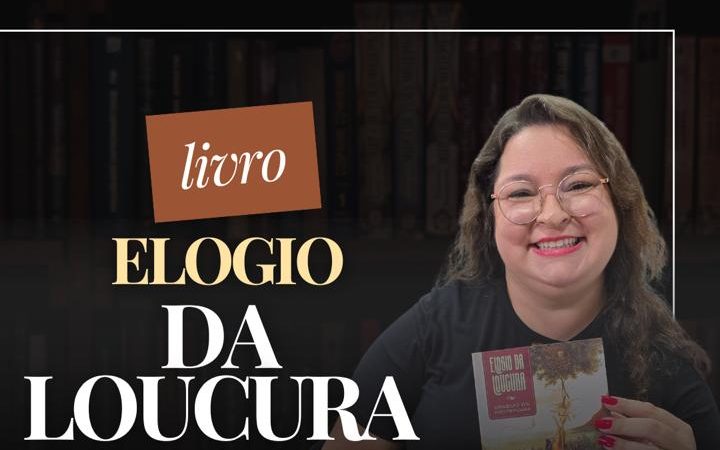 Elogio da Loucura