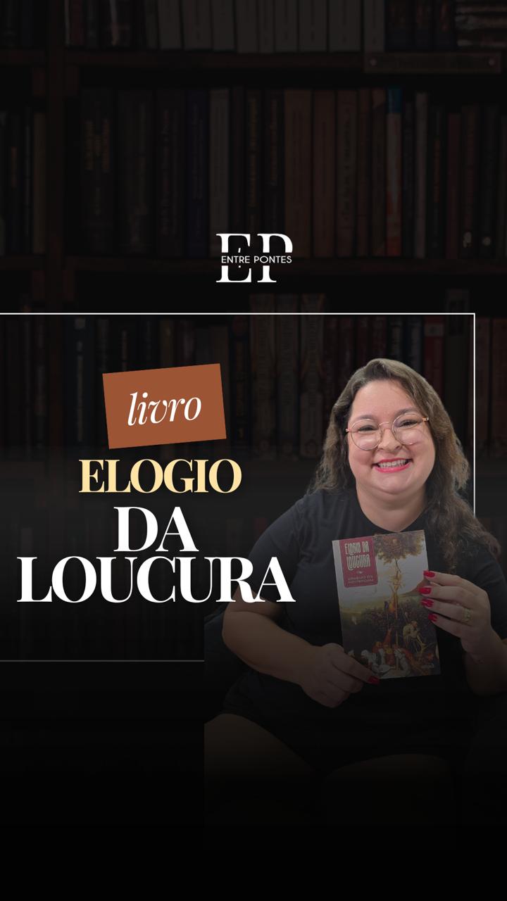 Elogio da Loucura