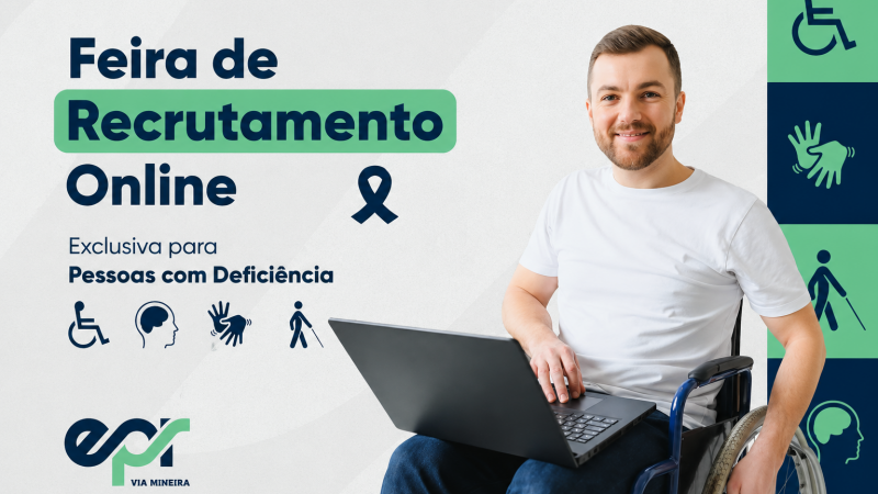 EPR Via Mineira reforça últimos dias de inscrições para feira online de recrutamento voltada a pessoas com deficiência