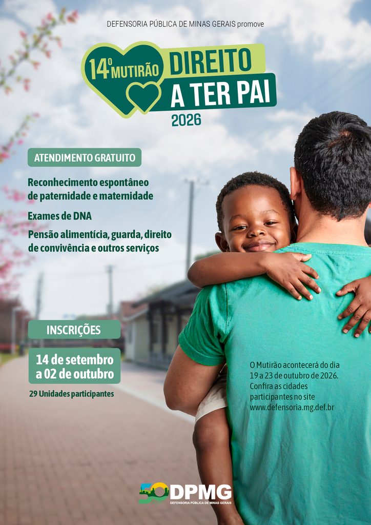 A Defensoria Pública de Minas Gerais (DPMG) está promovendo a 14ª edição do Mutirão Direito a Ter Pai em Contagem e outras 29 cidades do estado